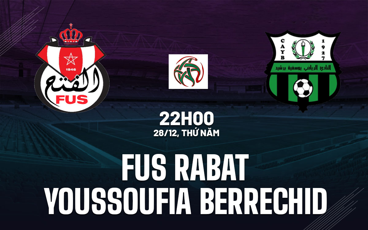 Nhận định bóng đá FUS Rabat vs Youssoufia Berrechid VĐ Morocco