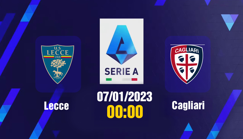 Link xem trực tiếp Lecce vs Cagliari 00h00 hôm nay 7/1, Serie A