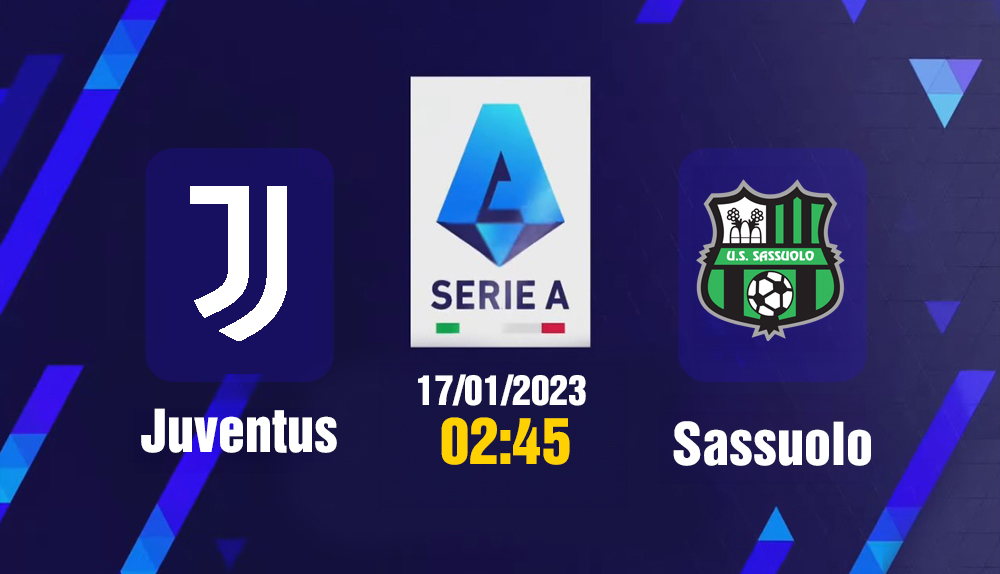Link xem trực tiếp bóng đá Juventus vs Sassuolo 02h45 hôm nay 17/1