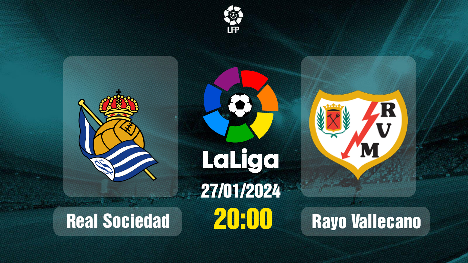 Trực tiếp bóng đá Real Sociedad vs Rayo Vallecano 20h00 hôm nay 27/1