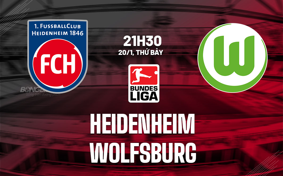 Nhận định bóng đá Heidenheim vs Wolfsburg VĐQG Đức hôm nay