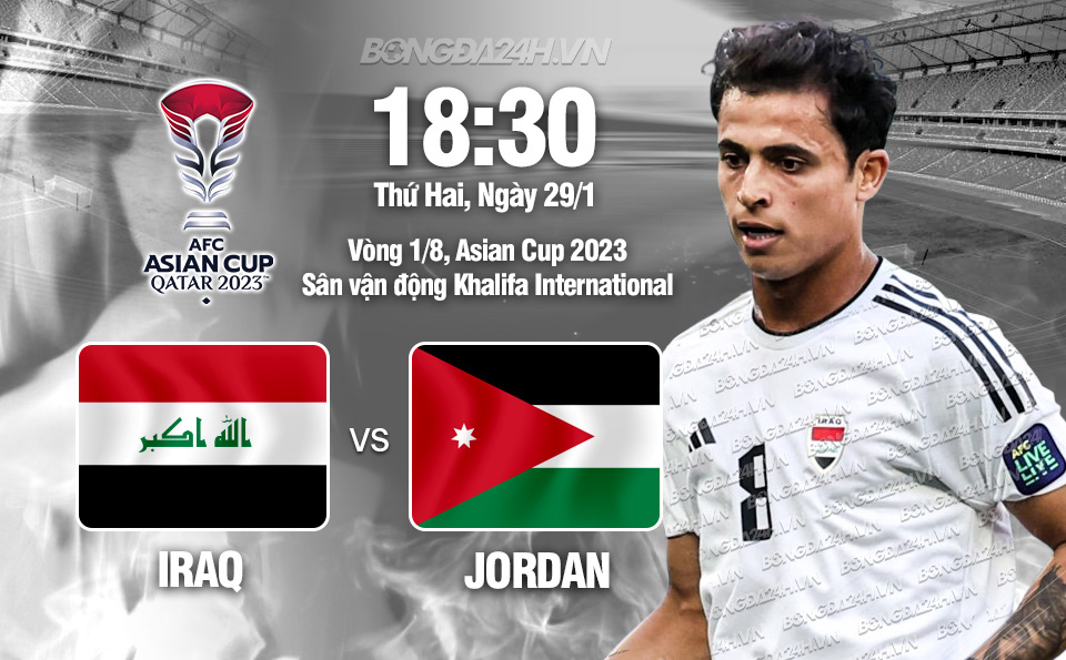 Trực tiếp bóng đá Iraq vs Jordan Asian Cup 2023 hôm nay
