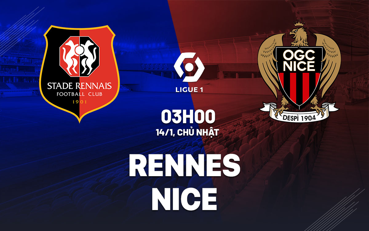 Nhận định bóng đá dự đoán Rennes vs Nice VĐQG Pháp hôm nay