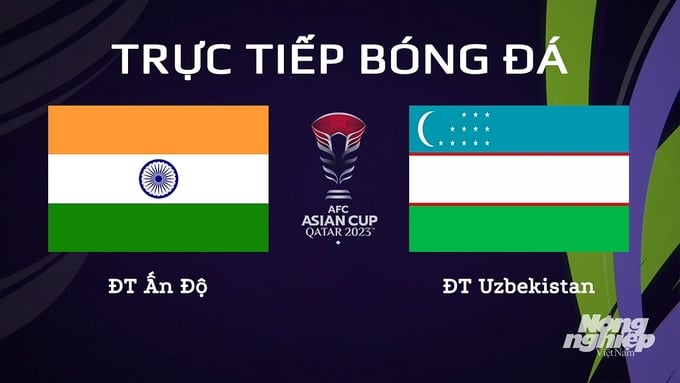 VTV5, VTV Cần Thơ trực tiếp bóng đá Ấn Độ vs Uzbekistan ngày 18/1