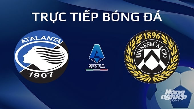 Trực tiếp bóng đá Atalanta vs Udinese hôm nay 27/1/2024