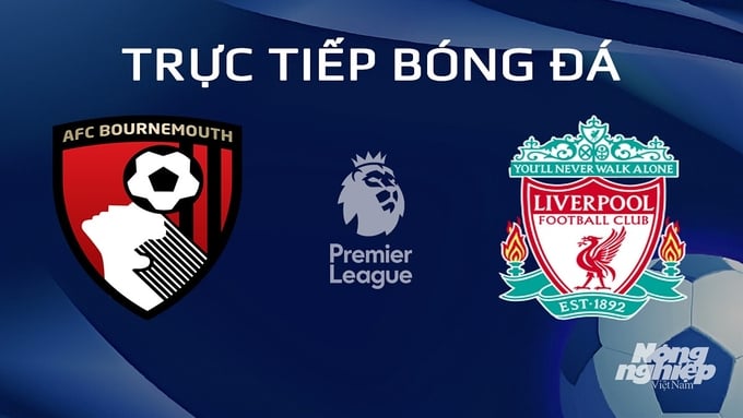 Trực tiếp bóng đá Bournemouth vs Liverpool hôm nay 21/1/2024