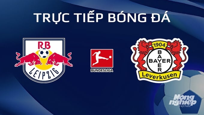 Trực tiếp bóng đá RB Leipzig vs Leverkusen hôm nay 21/1/2024