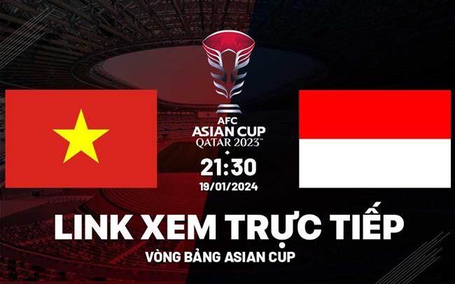 VTV5 trực tiếp Việt Nam vs Indonesia link xem Asian Cup 2024