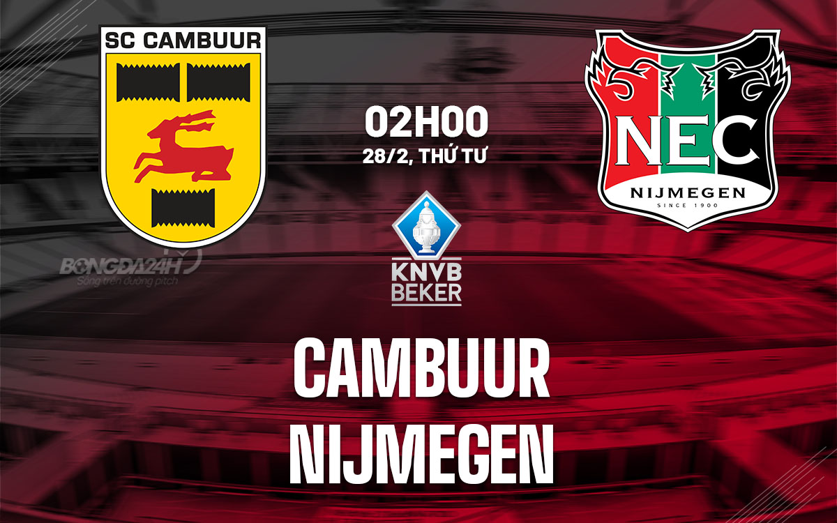 Nhận định bóng đá Cambuur vs Nijmegen Cúp quốc gia Hà Lan