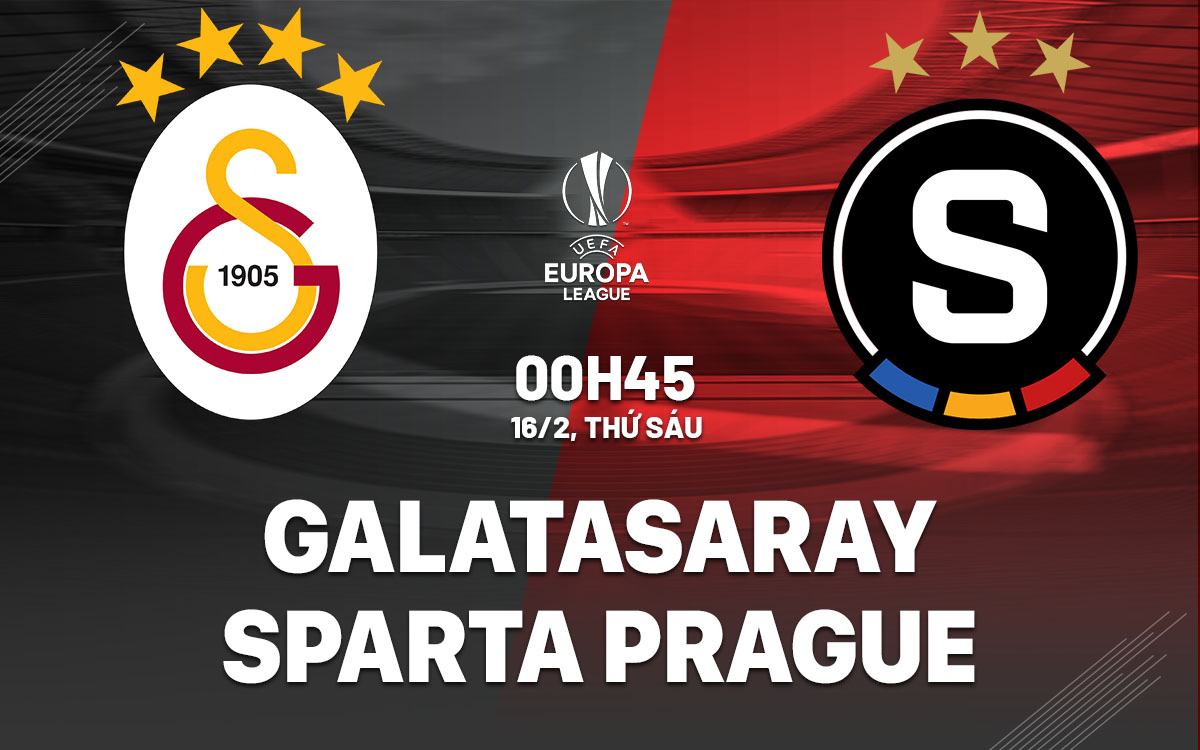 Nhận định bóng đá Galatasaray vs Sparta Prague Cúp C2 hôm nay
