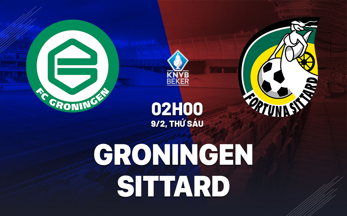 Nhận định bóng đá Groningen vs Sittard Cúp quốc gia Hà Lan
