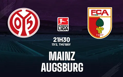 Nhận định bóng đá dự đoán Mainz vs Augsburg VĐQG Đức hôm nay