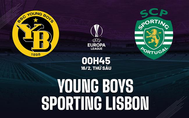 Nhận định bóng đá Young Boys vs Sporting Lisbon C2 hôm nay