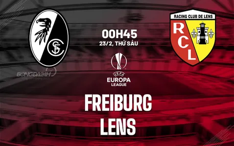Nhận định bóng đá Freiburg vs Lens Europa League hôm nay