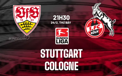 Nhận định bóng đá Stuttgart vs Cologne VĐQG Đức hôm nay