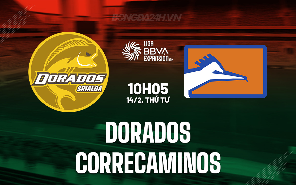 Nhận định bóng đá Dorados vs Correcaminos Hạng 2 Mexico hôm nay