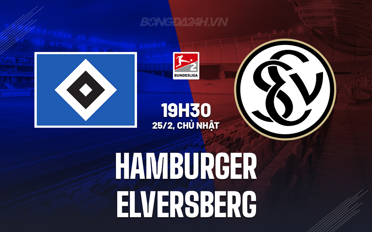 Nhận định bóng đá Hamburger vs Elversberg Hạng 2 Đức hôm nay