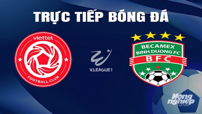 Trực tiếp bóng đá Thể Công Viettel vs Bình Dương hôm nay 23/2