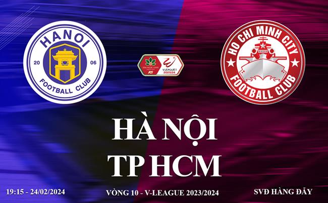 Hà Nội vs TP HCM link xem trực tiếp V-League 24/2/2024